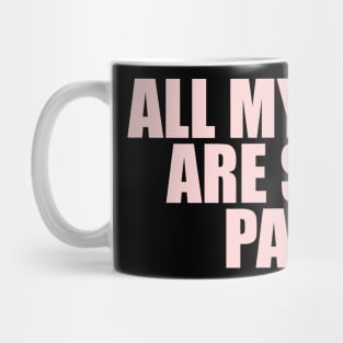 All my pants are sassy pants Mug